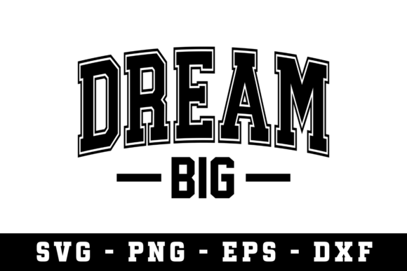 Dream Big SVG: A Versatile Graphic Design Asset for Crafts and Branding