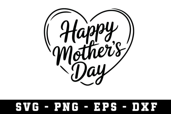 Happy Mothers Day SVG Cut File: A Versatile Design Asset for Crafts and Graphics
