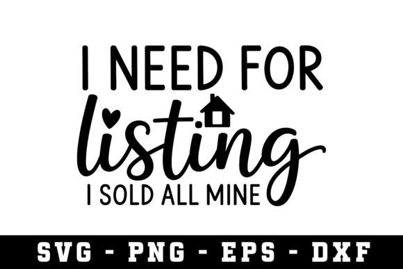 I Need for Listing I Sold All Mine SVG: A Dynamic Graphic Design Asset for Crafts and Branding