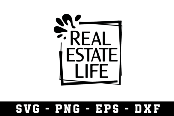Real Estate Life SVG Cut Files for Crafts and Graphics
