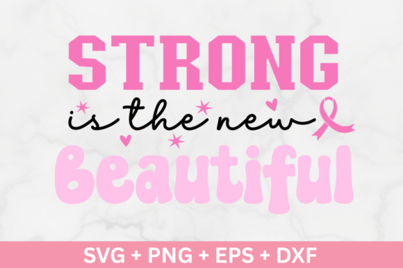 Strong Is the New Beautiful SVG Design for Crafts and Graphics