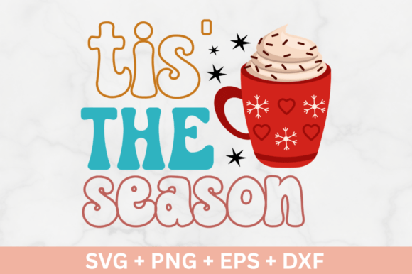 Tis the Season SVG Design: A Versatile Asset for Crafts and Graphics